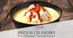 RECETTE DE L'ILE FLOTTANTE