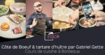 Cours de cuisine Essor Bordeaux Gabriel Gette