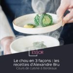 Cours de cuisine à Bordeaux recettes de chou