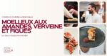 Moelleux aux amandes, verveine et figues - kevin rocher